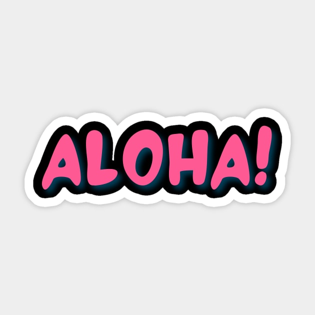 Aloha Sticker by Kugy's blessing